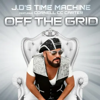 Off the Grid by J.D's Time Machine