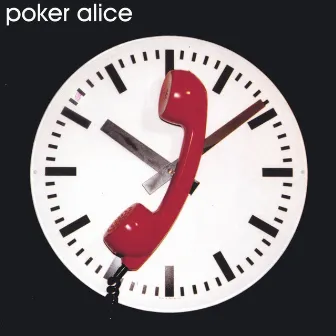 Don't Call Me After 10 by Poker Alice