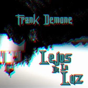 Lejos de la Luz by Frank Demone