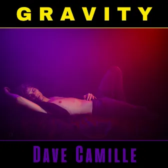 Gravity by Dave Camille