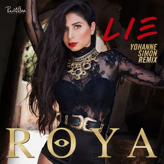 Lie (Yohanne Simon Remix) by Roya