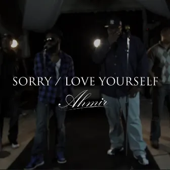 Sorry / Love Yourself by Ahmir