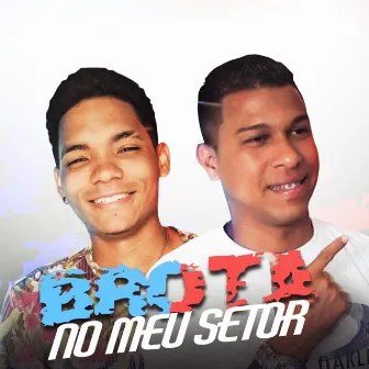 Brota no Meu Setor by 