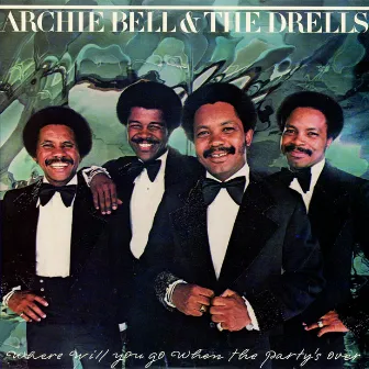 Where Will You Go When The Party's Over by Archie Bell & The Drells