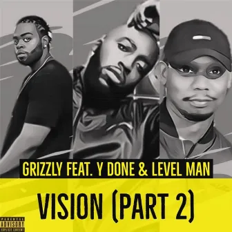 Vision, Pt. 2 by Grizzly