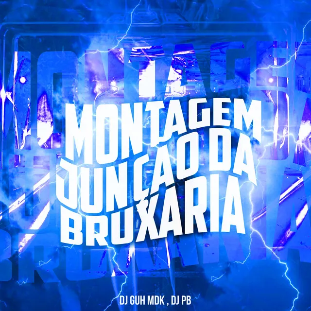 Montagem - Junção da Bruxaria