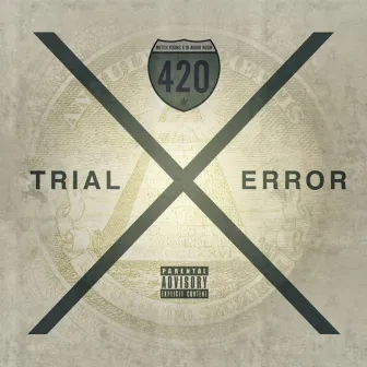 Trial X Error by Dutch Young