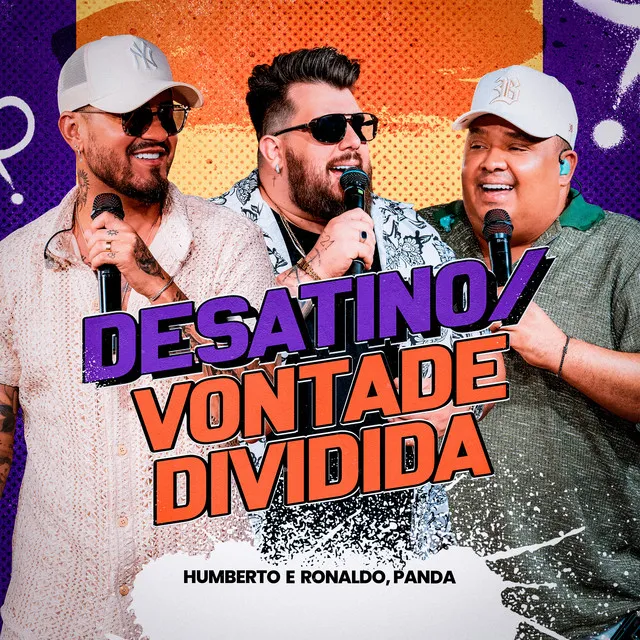 Desatino / Vontade Dividida (Ao Vivo)