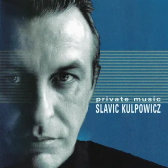 Private Music by Sławomir Kulpowicz