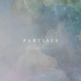 Partials by Christopher Galovan