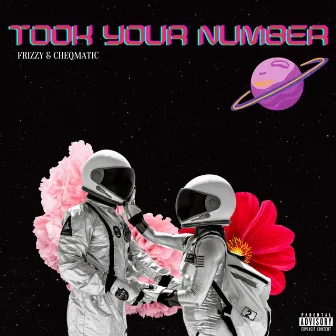 Took Your Number by Cheqmatic