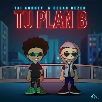 Tu Plan B by Tai Andrey