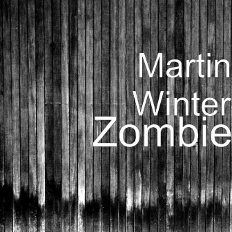 Zombie by Martin Winter