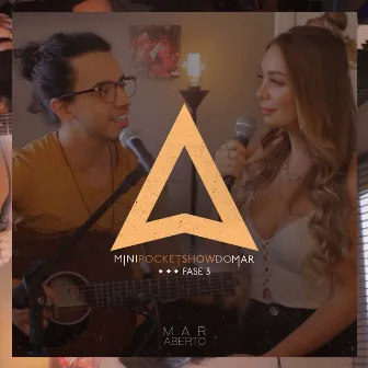 Mini Pocket Show Do M A R - Fase 3 (Ao Vivo) by MAR ABERTO