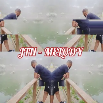 JTN - MELODY by JTN