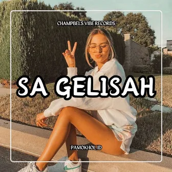 SA GELISAH by PAMOKHOL ID