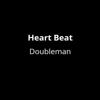 Heart Beat by Doubleman