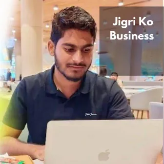 Jigri Ko Business by Naveen Meena