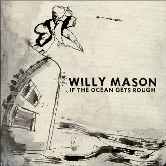 If The Ocean Gets Rough by Willy Mason