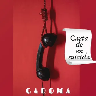 Carta de Un Suicida by Garoma