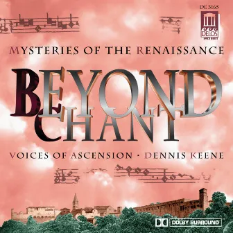 Choral Music - Palestrina, G. / Josquin Des Prez / Viadana, L. / Viadana, L. / Victoria, T. / Byrd, W. (Beyond Chant Mysteries of the Renaissance) by Dennis Keene