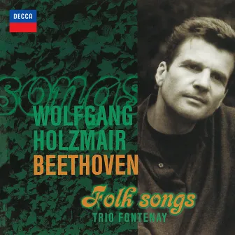 Beethoven: Folk Songs (Wolfgang Holzmair – The Philips Recitals, Vol. 2) by Niklas Schmidt