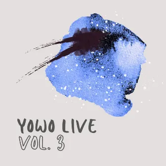 Yowo Live, Vol. 3 by YoWo Music