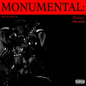 Monumental: Colossal the King (The Acapella) by Colossal