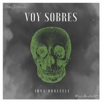 VOY SOBRES by Jona Dobleele