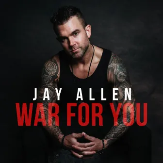 War for You by Jay Allen