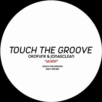 Touch the Groove by OKOFUNK