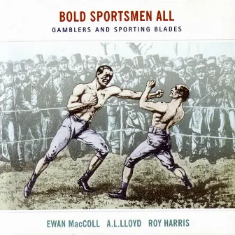 Bold Sportsmen All by A. L. Lloyd