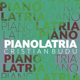 Pianolatria by Cristian Budu