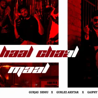 Haal Chaal Maal by Gaiphy