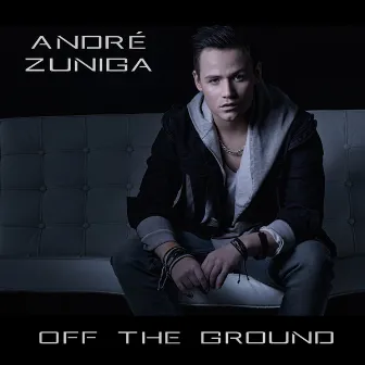 Off the Ground by André Zuniga