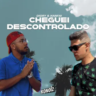 Cheguei Descontrolado by Diory