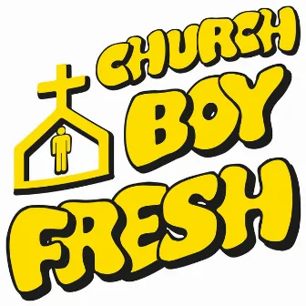 Church Boy Fresh by Set Free