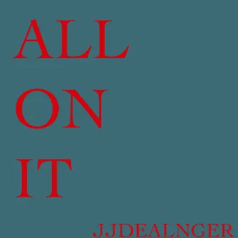 All On It by Unknown Artist