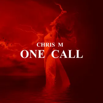 One Call by Chris M