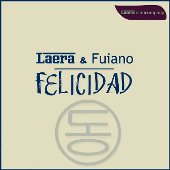 Felicidad by Fuiano