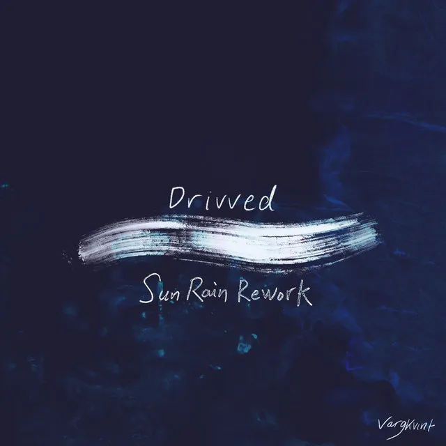 Drivved (Sun Rain Rework)