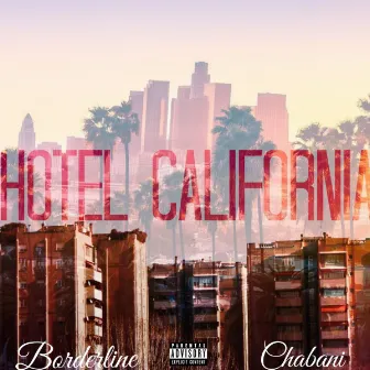 Hotel California (feat. Chabani) by Borderline