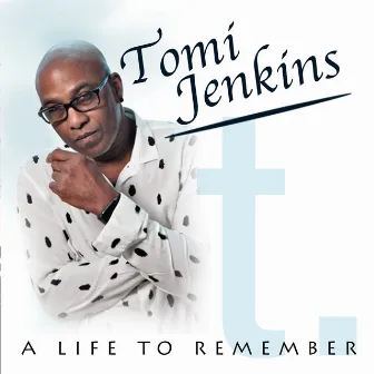 A Life to Remember by Tomi Jenkins