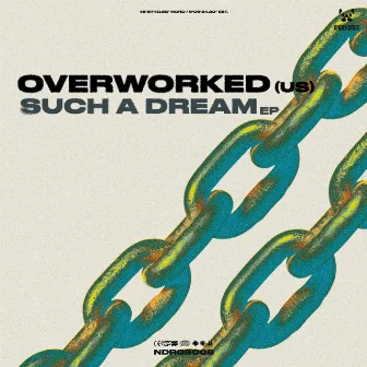 Such A Dream by Overworked (US)