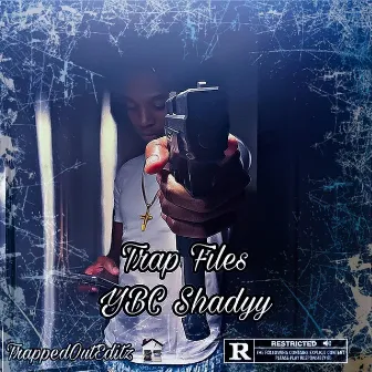 Trap Files by YBC Shadyy