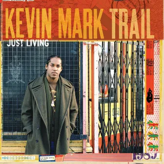 Just Living by Kevin Mark Trail