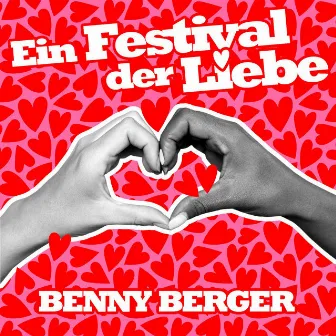 Ein Festival Der Liebe by Benny Berger