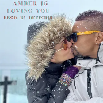 Loving You by Amber JG