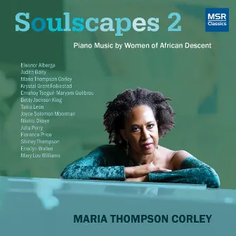 Soulscapes 2 - Piano Music by Women of African Descent by Maria Thompson Corley