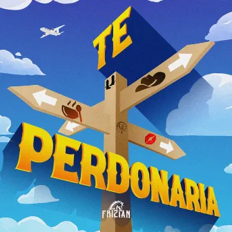 Te Perdonaría by El Frizian